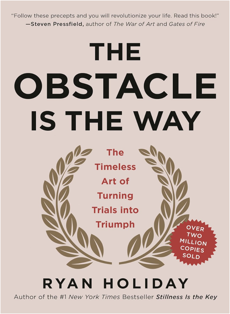 The Obstacle is the way