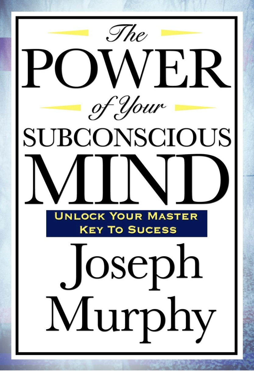 The power of your subconscious mind